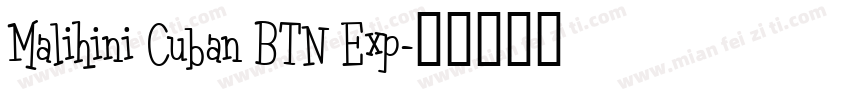 Malihini Cuban BTN Exp字体转换